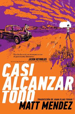 Casi alcanzar todo (Barely Missing Everything) by Matt Mendez