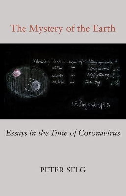 The Mystery of the Earth: Essays in the Time of Coronavirus book
