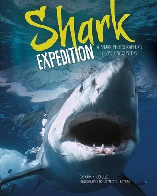 Shark Expedition: A Shark Photographer's Close Encounters book