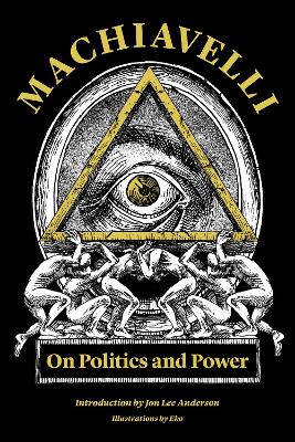 Machiavelli: On Politics and Power book