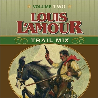 Trail Mix Volume Two: Mistakes Can Kill You, the Nester and the Piute, Trail to Pie Town, Big Medicine. book