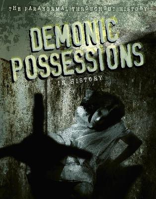 Demonic Possessions in History by Anita Croy