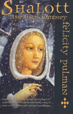 Shalott: The Final Journey by Felicity Pulman