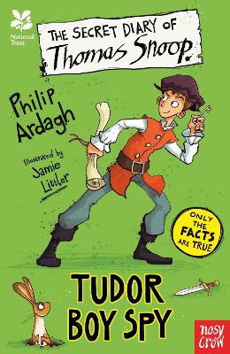 National Trust: The Secret Diary of Thomas Snoop, Tudor Boy Spy by Philip Ardagh