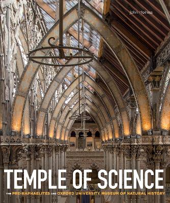 Temple of Science: The Pre-Raphaelites and Oxford University Museum of Natural History book