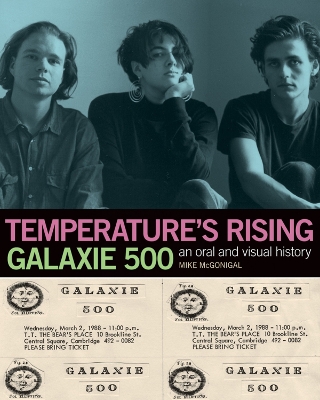 Temperature's Rising: Galaxie 500 book