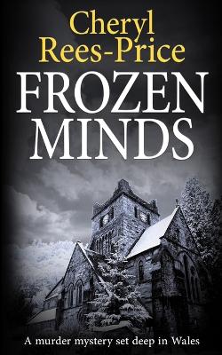 Frozen Minds: A murder mystery set deep in Wales book