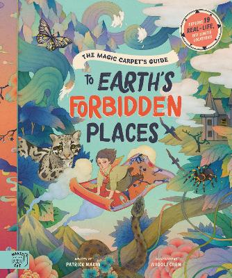 The Magic Carpet's Guide to Earth's Forbidden Places: See the world's best-kept secrets book