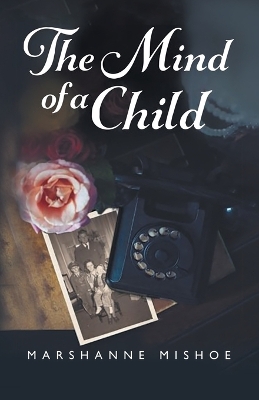 The Mind of a Child by Marshanne Mishoe