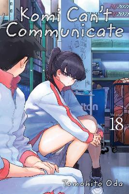 Komi Can't Communicate, Vol. 18 by Tomohito Oda