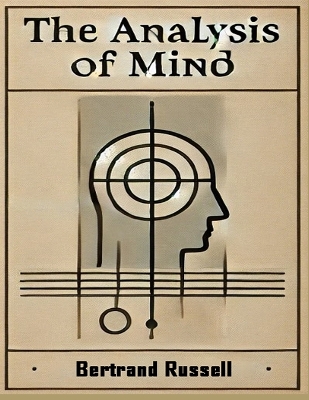 The Analysis of Mind by Bertrand Russell