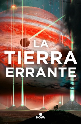 The La tierra errante / The Wandering Earth by Cixin Liu