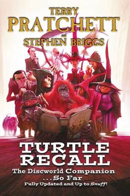 Turtle Recall: The Discworld Companion . . . So Far by Stephen Briggs