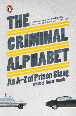 Criminal Alphabet by Noel 'Razor' Smith