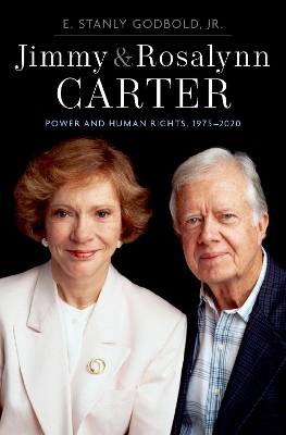 Jimmy and Rosalynn Carter: Power and Human Rights, 1975-2020 book