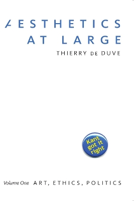 Aesthetics at Large: Volume 1: Art, Ethics, Politics book