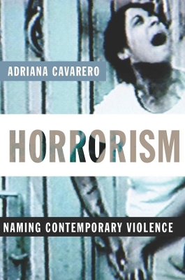 Horrorism by Adriana Cavarero