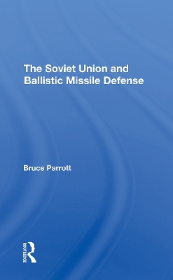 The Soviet Union And Ballistic Missile Defense book