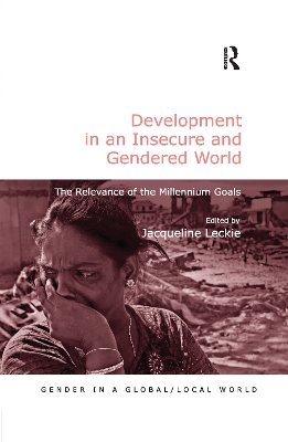 Development in an Insecure and Gendered World: The Relevance of the Millennium Goals by Jacqueline Leckie