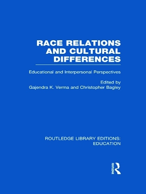 Race Relations and Cultural Differences by Gajendra Verma
