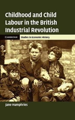 Childhood and Child Labour in the British Industrial Revolution book