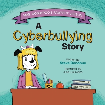 Mrs. Doggypoo's Pawfect Lesson: A Cyberbullying Story book