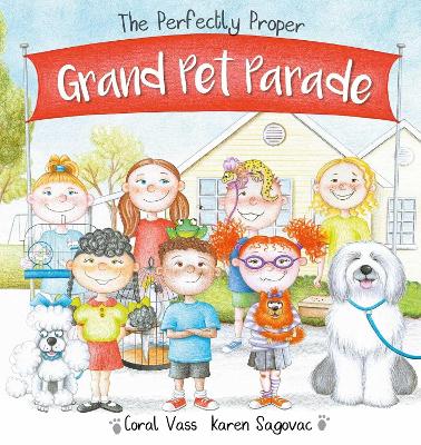 The Perfectly Proper Grand Pet Parade by Coral Vass