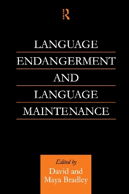 Language Endangerment and Language Maintenance by David Bradley