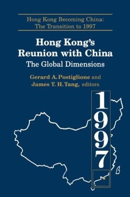 Hong Kong's Reunion with China by Gerard A. Postiglione
