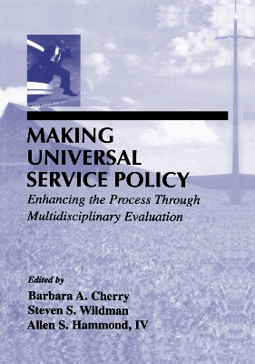 Making Universal Service Policy by Barbara A. Cherry