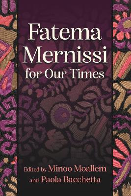 Fatema Mernissi for Our Times book