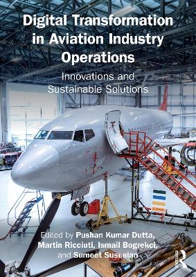 Digital Transformation in Aviation Industry Operations: Innovations and Sustainable Solutions book