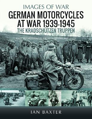 German Motorcycles at War, 1939–1945: The Kradschützen Truppen book