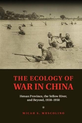 The Ecology of War in China by Micah S. Muscolino