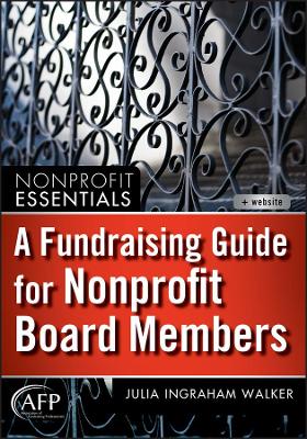 Fundraising Guide for Nonprofit Board Members by Julia I Walker