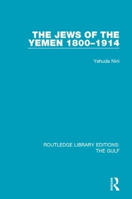 The Jews of the Yemen, 1800-1914 by Yehuda Nini