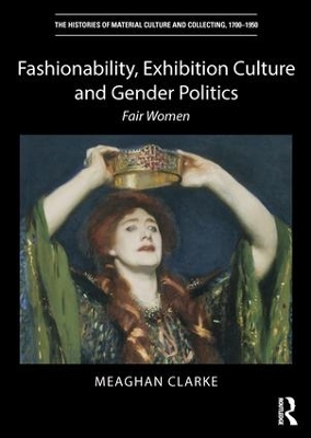 Fashionability, Exhibition Culture and Gender Politics: Fair Women book