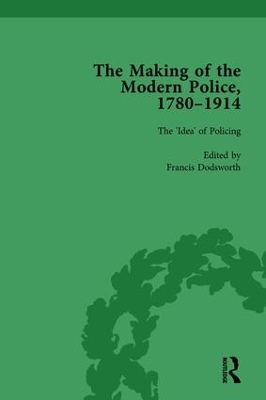 The Making of the Modern Police, 1780–1914, Part I Vol 1 book