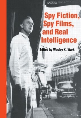 Spy Fiction, Spy Films and Real Intelligence book