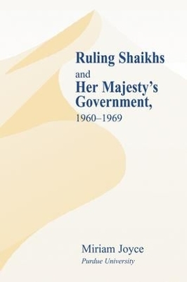 Ruling Shaikhs and Her Majesty's Government, 1960-1969 book