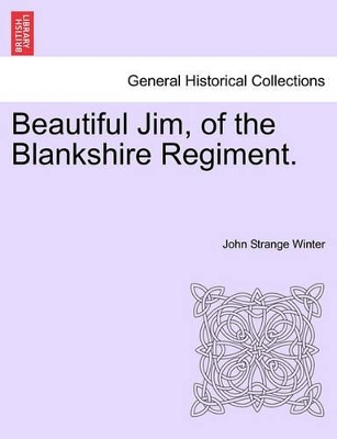Beautiful Jim, of the Blankshire Regiment. by John Strange Winter