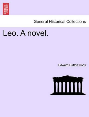 Leo. a Novel. by Edward Dutton Cook