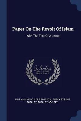 Paper on the Revolt of Islam by Jane Ann Heavisides Simpson