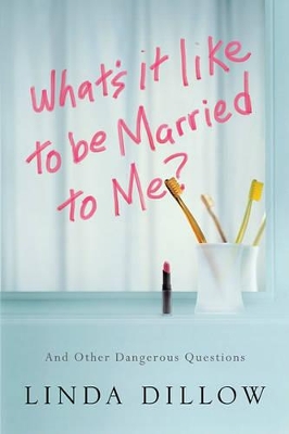 What'S it Like to be Marriedto Me? book