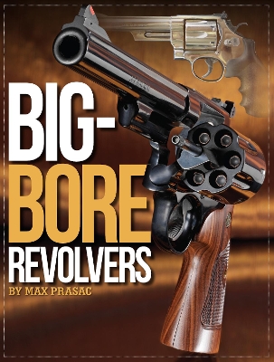 Big-Bore Revolvers book