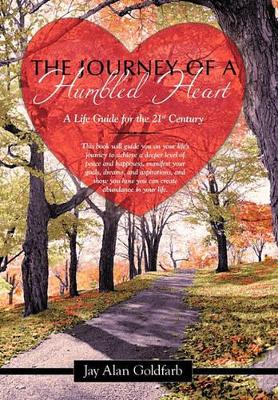 The Journey of a Humbled Heart: A Life Guide for the 21st Century book