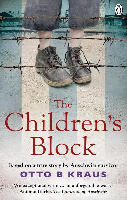 The Children's Block: Based on a true story by an Auschwitz survivor book
