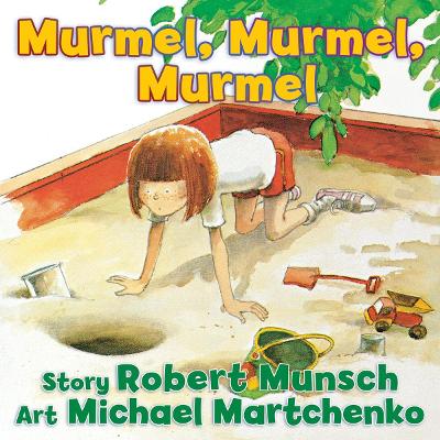 Murmel, Murmel, Murmel by Robert Munsch