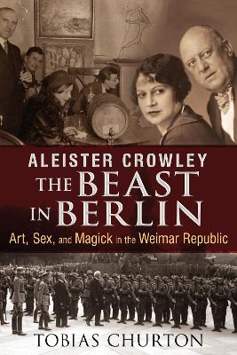 Aleister Crowley: The Beast in Berlin book