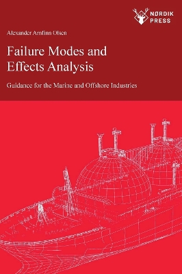 Failure Modes and Effects Analysis: Guidance for the Classification of Marine and Offshore Assets book
